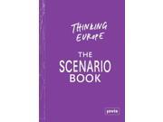 Thinking Europe The Scenario Book