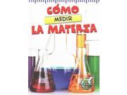 Cmo medir la materia The Scoop About Measuring Matter SPANISH Mi Biblioteca De Ciencias