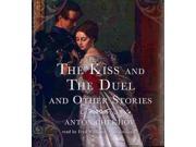 The Kiss and the Duel and Other Stories Unabridged