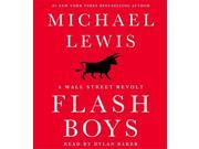 Flash Boys Wall Street Revolt Unabridged
