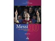 Messi su asombrosa historia The Flea The Amazing Storie of Leo Messi Leyendas Del Futbol