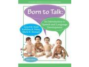 Born to Talk An Introduction to Speech and Language Development
