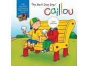 Caillou - The Best Day Ever!