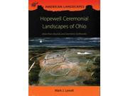 Hopewell Ceremonial Landscapes of Ohio American Landscapes