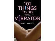 101 Things To Do With A Vibrator