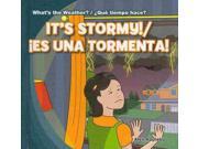 It s Stormy! Es una tormenta! What s the Weather? ¿qué tiempo hace? Bilingual