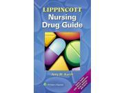 Lippincott Nursing Drug Guide LIPPINCOTT S NURSING DRUG GUIDE