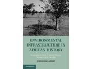 Environmental Infrastructure in African History