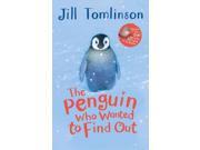 The Penguin Who Wanted to Find Out Jill Tomlinson s Favourite Animal Tales