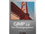 GIMP 2.8 for Photographers Image Editing With Open Source Software