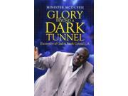 Glory Beyond A Dark Tunnel