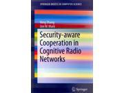 Security Aware Cooperation in Cognitive Radio Networks SpringerBriefs in Computer Science