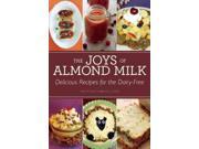 The Joys Of Almond Milk