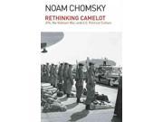 Rethinking Camelot JFK the Vietnam War and US Political Culture
