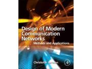 Design of Modern Communication Networks Methods and Applications