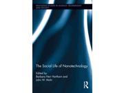 The Social Life Of Nanotechnology Routledge Studies In Science, Technology And Society