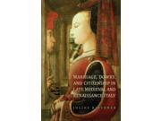 Marriage Dowry and Citizenship in Late Medieval and Renaissance Italy Toronto Studies in Medieval Law