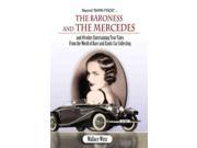 Beyond Barn Finds...the Baroness And The Mercedes