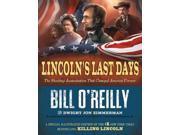 Lincoln s Last Days The Shocking Assassination That Changed America Forever