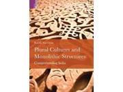 Plural Cultures and Monolothic Structures Comprehending India