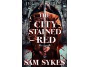 The City Stained Red Bring Down Heaven Unabridged