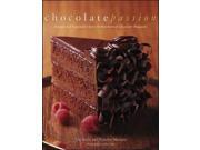Chocolate Passion : Recipes and Inspiration from the Kitchens of Chocolatier Magazine