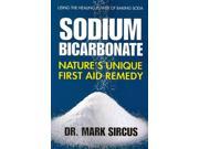 Sodium Bicarbonate Nature s Unique First Aid Remedy