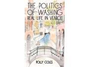 The Politics of Washing Real Life in Venice