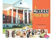 A Library Field Trip Pebble Plus