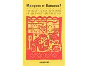 Mangoes or Bananas? AMERICAN SOCIETY OF MISSIOLOGY SERIES 2