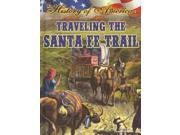 Traveling the Santa Fe Trail History of America