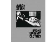 Aaron Stern I Woke Up in My Clothes