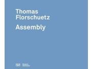 Thomas Florschuetz Assembly