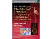 Best Practices for Transradial Approach in Diagnositc Angiography and Intervention