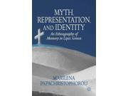Myth, Representation, And Identity: An Ethnography Of Memory In Lipsi, Greece