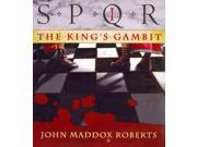 The King s Gambit SPQR Unabridged