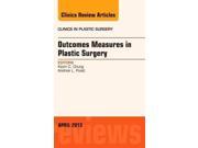 Outcomes Measures in Plastic Surgery Clinics in Plastic Surgery 1