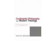 Continental Philosophy and Modern Theology Reprint