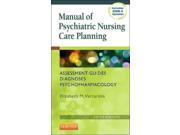 Manual of Psychiatric Nursing Care Planning Assessment Guides Diagnoses Psychopharmacology