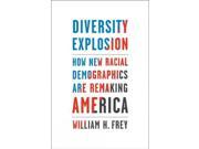 Diversity Explosion How New Racial Demographics Are Remaking America