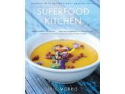 Superfood Kitchen Cooking with Nature s Most Amazing Foods