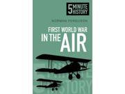 First World War in the Air 5 Minute History