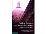 Critical Debates on Counter Terrorism Judicial Review