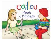 Caillou Meets A Princess (caillou)