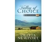 Valley Of Choice Trilogy Valley Of Choice