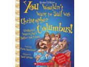 You Wouldn t Want to Sail With Christopher Columbus! Uncharted Waters You d Rather Not Cross You Wouldn t Want to...