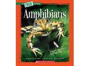 Amphibians True Books