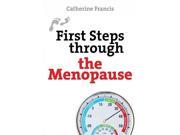 First Steps Through The Menopause First Steps