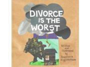 Divorce Is The Worst (ordinary Terrible Things)