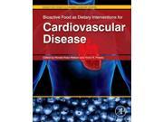 Bioactive Food As Dietary Interventions for Cardiovascular Disease Bioactive Foods in Chronic Disease States 1